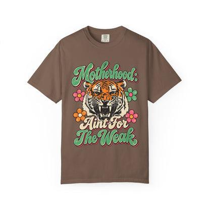 Motherhood ain't for the weak shirt