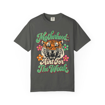 Motherhood ain't for the weak shirt
